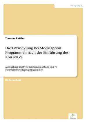 Die Entwicklung bei StockOption Programmen nach der Einführung des KonTraG's de Thomas Rattler