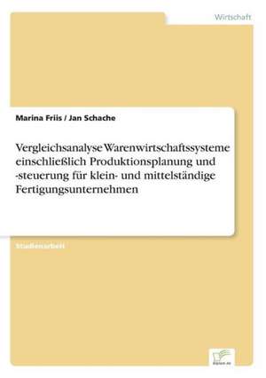 Vergleichsanalyse Warenwirtschaftssysteme einschließlich Produktionsplanung und -steuerung für klein- und mittelständige Fertigungsunternehmen de Marina Friis