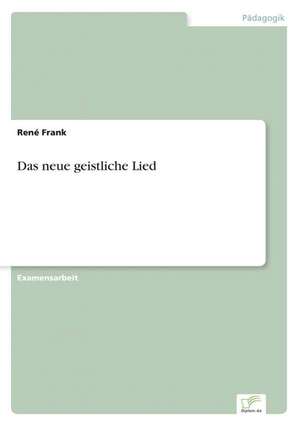 Das neue geistliche Lied de René Frank