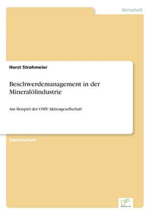 Beschwerdemanagement in der Mineralölindustrie de Horst Strohmeier