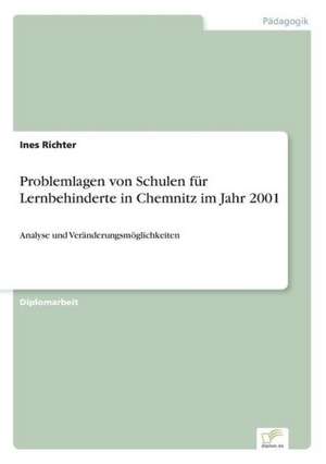 Problemlagen von Schulen für Lernbehinderte in Chemnitz im Jahr 2001 de Ines Richter