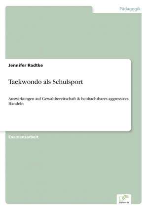 Taekwondo als Schulsport de Jennifer Radtke