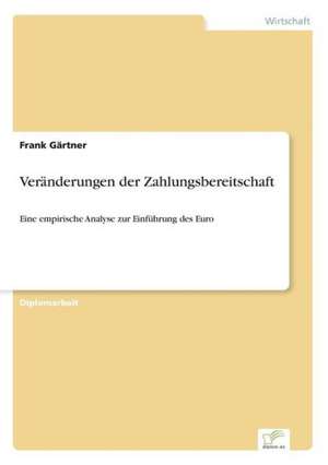 Veränderungen der Zahlungsbereitschaft de Frank Gärtner