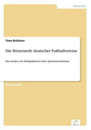 Die Börsenreife deutscher Fußballvereine de Timo Brückner