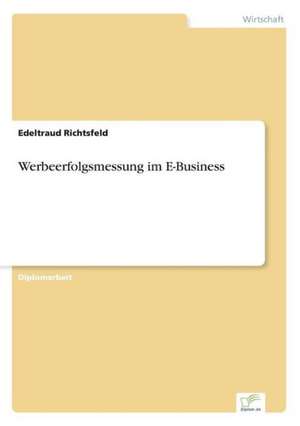 Werbeerfolgsmessung im E-Business de Edeltraud Richtsfeld