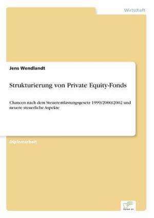 Strukturierung von Private Equity-Fonds de Jens Wendlandt