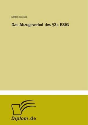 Das Abzugsverbot des §3c EStG de Stefan Decker