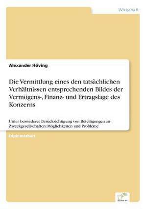 Die Vermittlung Eines Den Tatsachlichen Verhaltnissen Entsprechenden Bildes Der Vermogens-, Finanz- Und Ertragslage Des Konzerns: Yusuf Has Hacib de Alexander Höving