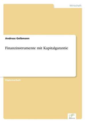 Finanzinstrumente Mit Kapitalgarantie: Messung Des E-Business-Erfolges de Andreas Gelbmann