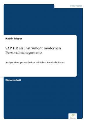 SAP HR ALS Instrument Modernen Personalmanagements: Messung Des E-Business-Erfolges de Katrin Meyer