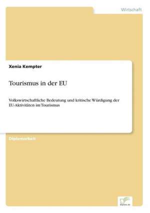 Tourismus in Der Eu: Von Der Kunst, Ein Eigenes Label Zu Grunden de Xenia Kempter