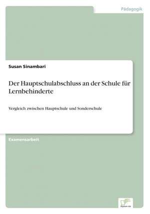 Der Hauptschulabschluss an Der Schule Fur Lernbehinderte: Legal & Economical Aspects de Susan Sinambari