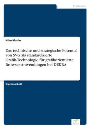 Das Technische Und Strategische Potential Von Svg ALS Standardisierte Grafik-Technologie Fur Grafikorientierte Browser-Anwendungen Bei Dekra: Goodwill and Other Intangible Assets de Niko Mahle