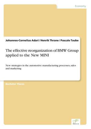 The Effective Reorganization of BMW Group Applied to the New Mini: Goodwill and Other Intangible Assets de Johannes-Cornelius Adari