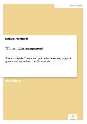 Wahrungsmanagement: Historische Entwicklung Und Moglichkeiten Auf Dem Deutschen Pharmamarkt de Manuel Reinhardt