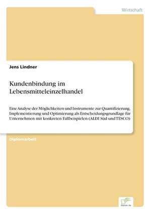 Kundenbindung Im Lebensmitteleinzelhandel: Historische Entwicklung Und Moglichkeiten Auf Dem Deutschen Pharmamarkt de Jens Lindner