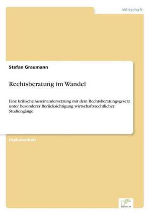 Rechtsberatung Im Wandel: B2B Kooperation in Der Konsumguterwirtschaft de Stefan Graumann