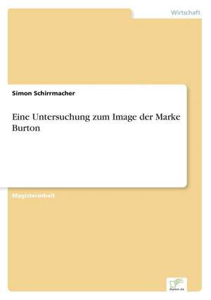 Eine Untersuchung zum Image der Marke Burton de Simon Schirrmacher