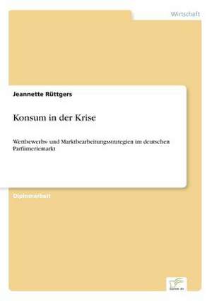 Konsum in der Krise de Jeannette Rüttgers