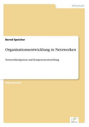 Organisationsentwicklung in Netzwerken de Bernd Speicher