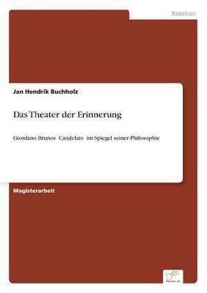 Das Theater Der Erinnerung: 2002 de Jan Hendrik Buchholz