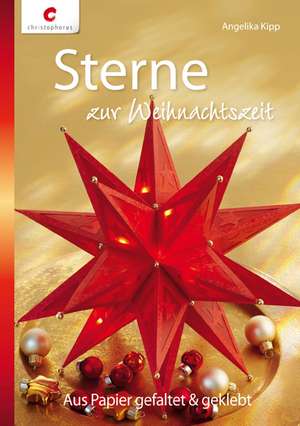 Sterne zur Weihnachtszeit de Angelika Kipp