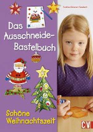 Das Ausschneide-Bastelbuch Schöne Weihnachtszeit de Andrea Küssner-Neubert