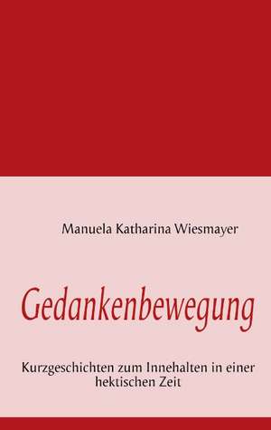 Gedankenbewegung de Manuela Katharina Wiesmayer