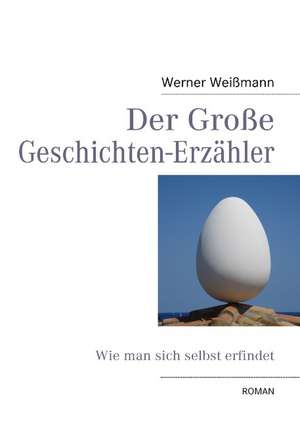 Der Große Geschichten-Erzähler de Werner Weißmann