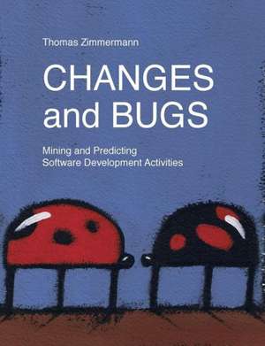 Changes and Bugs de Thomas Zimmermann