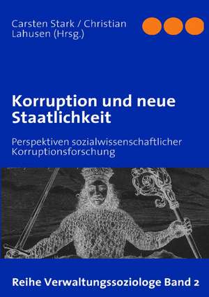 Korruption und neue Staatlichkeit de Carsten Stark