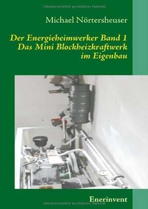 Der Energieheimwerker Band 1 de Michael Nörtersheuser