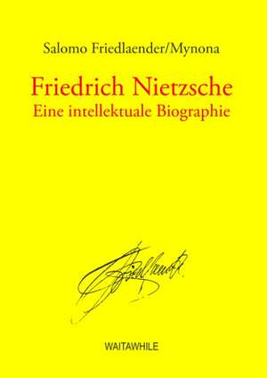 Friedrich Nietzsche de Salomo Friedlaender/Mynona