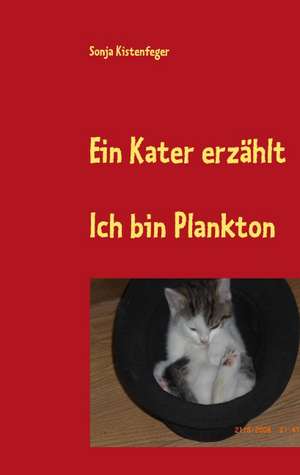 Ein Kater erzählt de Sonja Kistenfeger