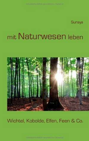 Mit Naturwesen Leben: Die Bedeutung Jugendlicher ALS Zielmarkt Fur Die Wirtschaft Und Handlungsoptionen Fur Eine Werbliche Ansprache de Suraya