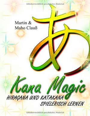 Kana Magic de Martin Clauß