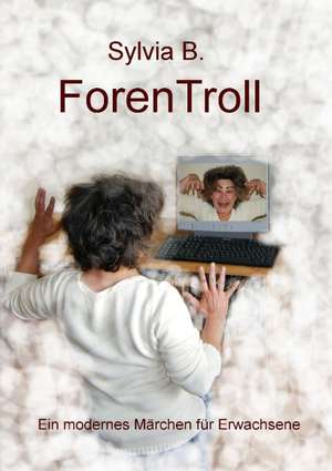 ForenTroll de Sylvia B.