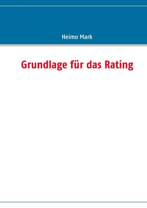 Grundlage für das Rating de Heimo Mark