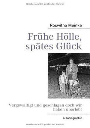 Frhe Hlle, Sptes Glck: Die Zeitenwende Im Jahr 2012 de Roswitha Meinke