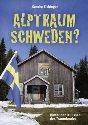 Alptraum Schweden? de Sandra Eichinger