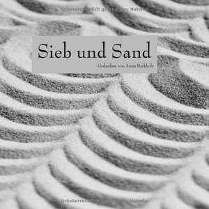 Sieb und Sand de Anna Barkholz