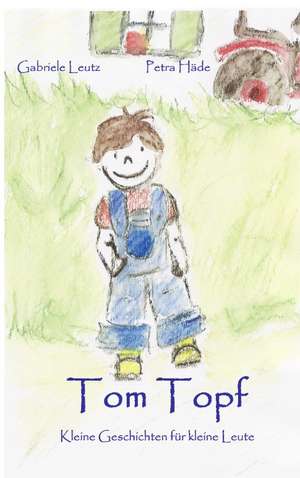 Tom Topf de Gabriele Leutz