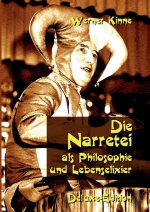 Die Narretei de Werner Kinne