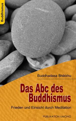 Das Abc des Buddhimus de Bhikkhu Buddhadasa