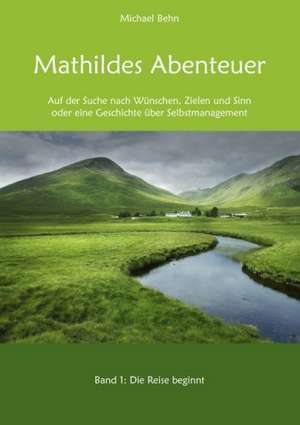 Mathildes Abenteuer Band 1 de Michael Behn