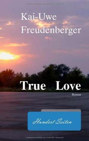 True Love de Kai-Uwe Freudenberger
