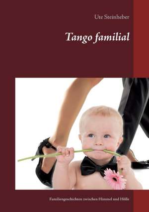 Tango familial de Ute Steinheber