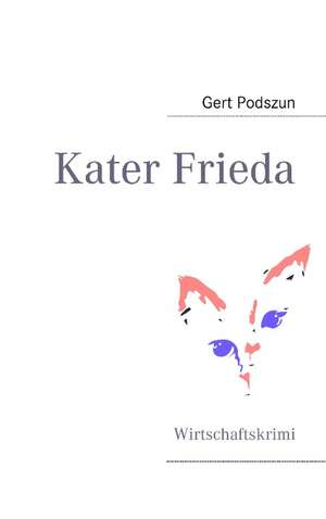 Kater Frieda de Gert Podszun