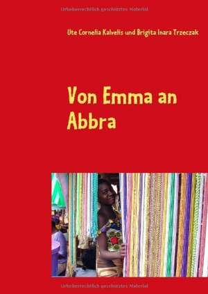 Von Emma an Abbra de Ute Cornelia Kalvelis