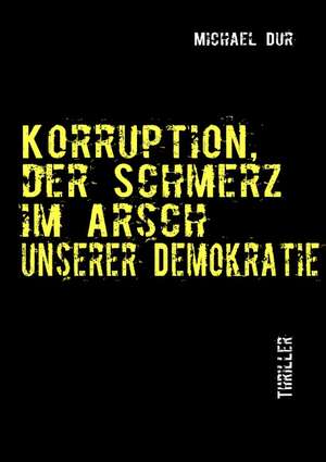 Korruption de Michael Dur